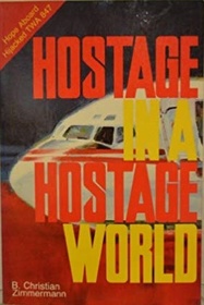 Hostage in a Hostage World: Hope Aboard Hijacked TWA 847