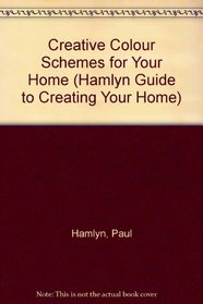 Creative Colour (Hamlyn Guide to Creating Your Home) (Spanish Edition)