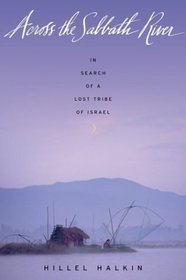 Across the Sabbath River: In Search of a Lost Tribe of Israel (In Search of a Lost Tribe of Israel)