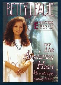 The Awakening Heart: My Continuing Journey to Love (Inspirational Collection)