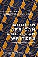 Modern African American Writers (Essential Bibliography of American Fiction)