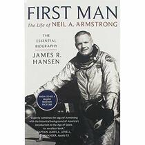 First Man the Life of Neil Pa