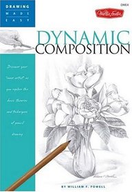 Drawing Made Easy: Dynamic Composition: Discover your 
