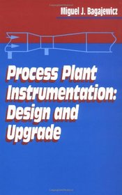 Process Plant Instrumentation: Design and Upgrade