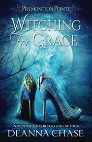 Witching For Grace: A Paranormal Women's Fiction Novel (Premonition Pointe)