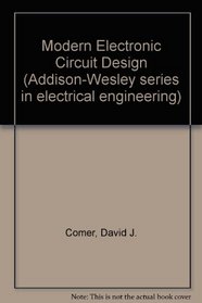 Modern Electronic Circuit Design (Addison-Wesley series in electrical engineering)