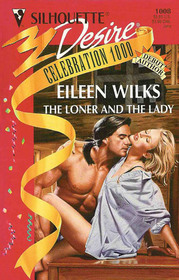 The Loner and the Lady (Debut Author) (Silhouette Desire, No 1008)