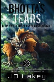 Bhotta's Tears: Book Two of the Black Bead Chronicles (Volume 2)
