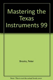 Mastering the Texas Instruments 99