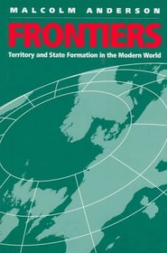 Frontiers: Territory and State Formation in the Modern World