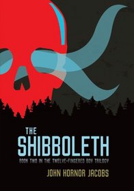 The Shibboleth (The Twelve-Fingered Boy Trilogy)