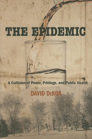 The Epidemic: A Collision of Power, Privilege, and Public Health