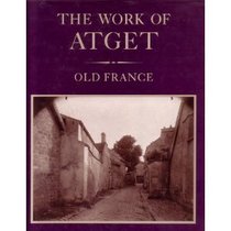 The Work of Atget Old France