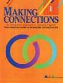 Making Connections: An Integrated Approach to Learning English (Student Text, Level 1)