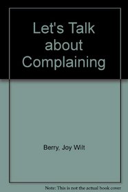 Complaining (Let's Talk About Series)