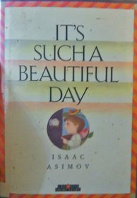 It's Such a Beautiful Day (Classic Short Stories)