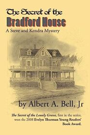 The Secret of the Bradford House: A Steve and Kendra Mystery (Steve and Kendra Mysteries)