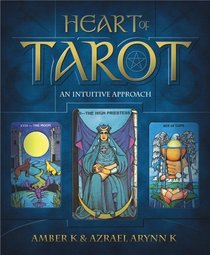 Heart of Tarot: An Intuitive Approach