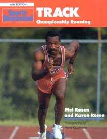 Sports Illustrated Track: Championship Running (Sports Illustrated Winner's Circle Books)
