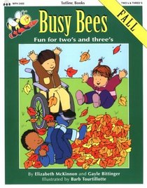 Busy Bees Fall: Fun for Two's and Three's (Totline)