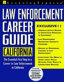 Law Enforcement Career Guides: California (Learning Express Law Enforcement Series California)