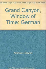 Grand Canyon, Window of Time: German
