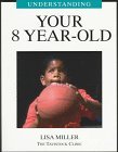 Understanding Your 8 Year-Old (Understanding Your Child - the Tavistock Clinic Series)