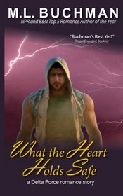 What the Heart Holds Safe (Delta Force) (Volume 4)