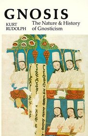 Gnosis : The Nature and History of Gnosticism