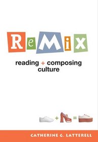 ReMix: Reading and Composing Culture