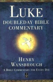 Doubleday Bible Commentary: The Gospel of Luke