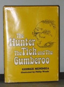 The hunter, the tick, and the Gumberoo