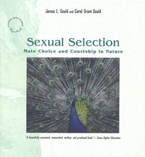 Sexual Selection: Mate Choice and Courtship in Nature