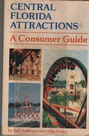 Central Florida attractions: A consumer guide