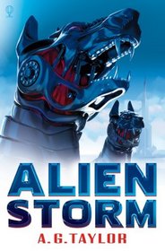 Alien Storm. A.G. Taylor