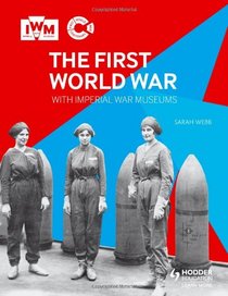 The First World War with Imperial War Museums