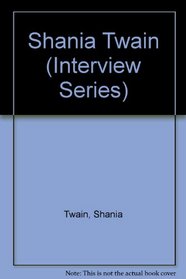 Shania Twain (Interview Series)