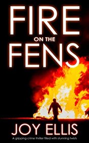 Fire on the Fens (DI Nikki Galena, Bk 9)
