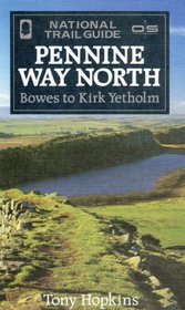 Pennine Way North: Bowes to Kirk Yetholm (The National Trail Guides)