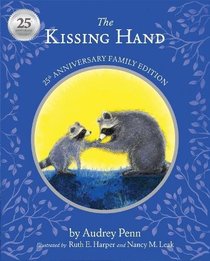 The Kissing Hand 25th Anniversary Edition (The Kissing Hand Series)