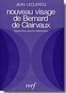 Nouveau visage de Bernard de Clairvaux: Approches psycho-historiques (Essais) (French Edition)