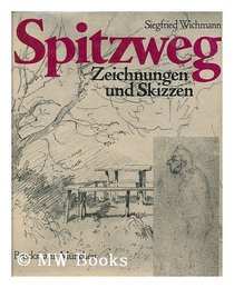Spitzweg: Zeichnungen und Skizzen (German Edition)