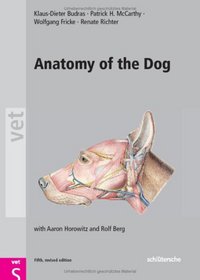 Anatomy of the Dog: An Illustrated Text (Vet (Schlutersche))
