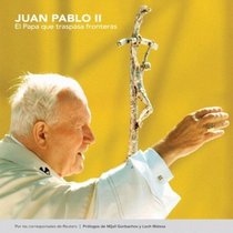 Juan Pablo II: El Papa Que Abri Fronteras (Prov.)