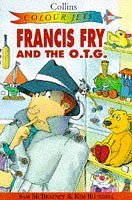 Francis Fry and the O.T.G. (Colour Jets)