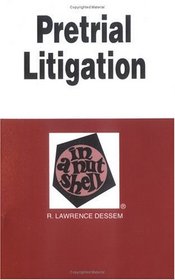 Dessem's Pretrial Litigation in a Nutshell (Nutshell Series)