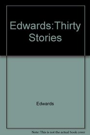 Edwards:Thirty Stories