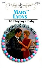 The Playboy's Baby (Expecting!) (Harlequin Presents, No 2028)