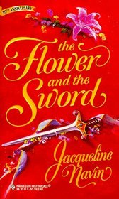The Flower and the Sword (Harlequin Historical, No 428)