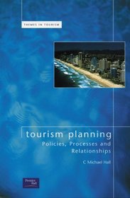 Tourism Planning: Policies, Processes and Relationships